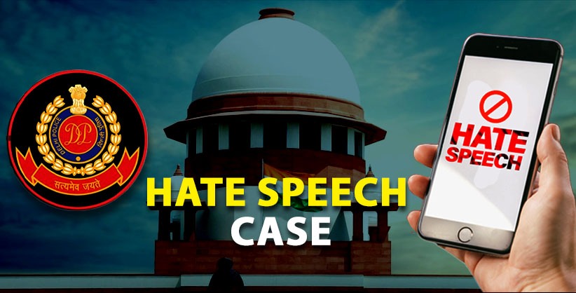 SC asks Delhi police to file affidavit on probe into hate speech case 