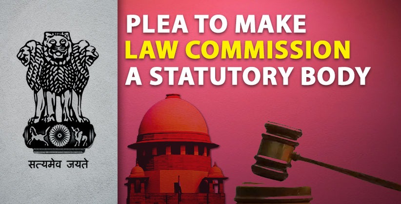 'Exclusively in legislative domain', SC refuses to consider plea to make Law Commission statutory body [Read Order]