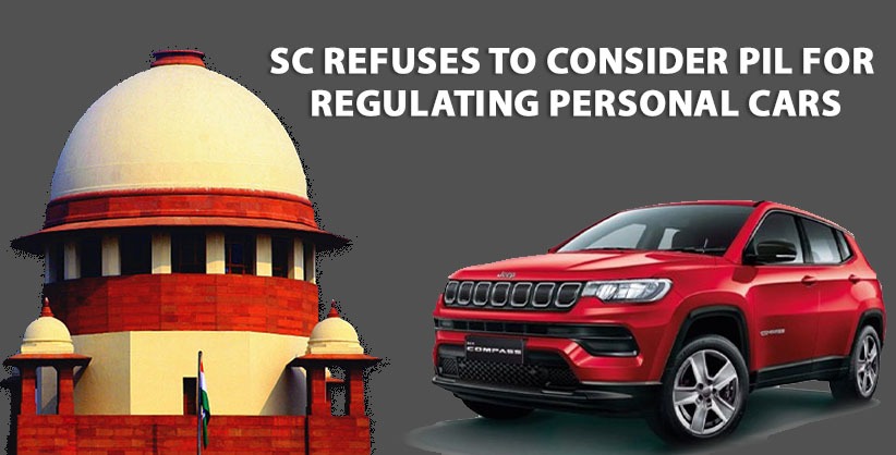 SC refuses to consider PIL for regulating personal cars
