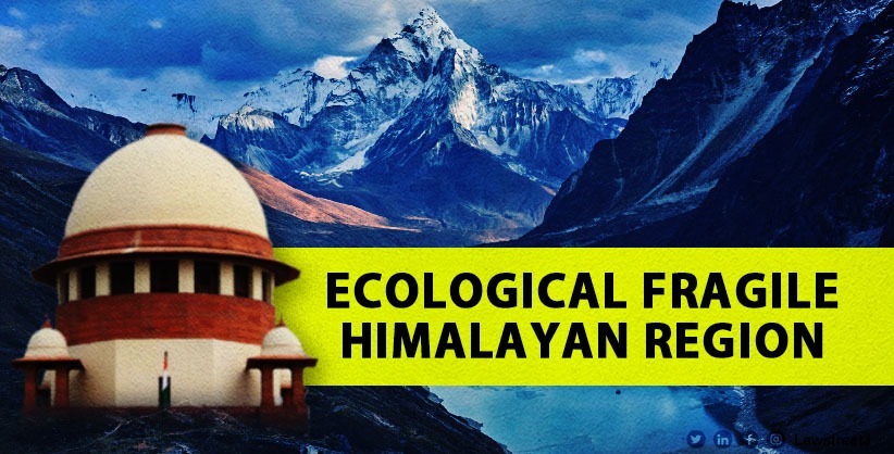 SC seeks Centre’s response on plea assessing carrying or bearing capacity of the ecological fragile Himalayan region [Read Order]