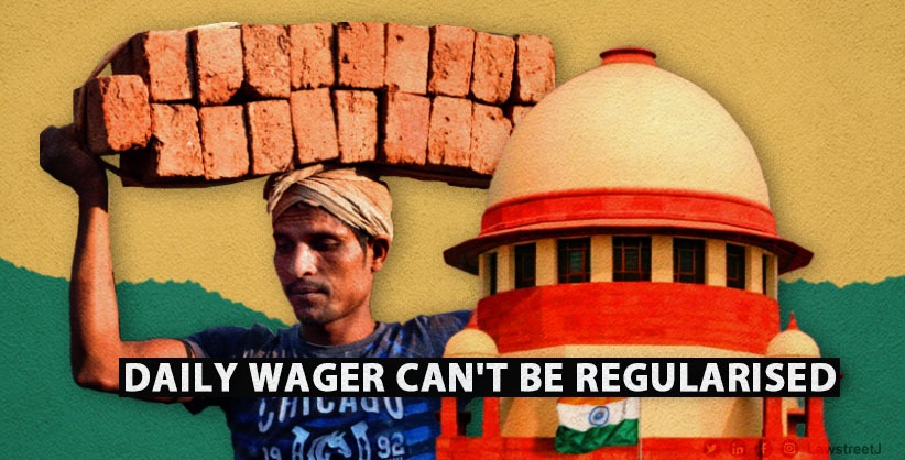 Daily wager can't be regularised, if not appointed by authority against sanctioned post: SC [Read Judgment]