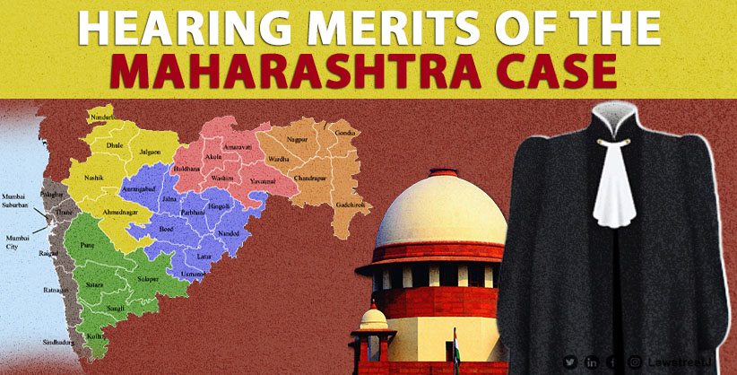 Reference to 7-judge to be decided only while hearing merits of the Maharashtra case: SC