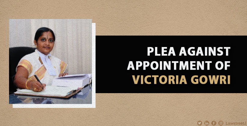 SC prepones hearing on plea against appointment of Victoria Gowri as Madras HC Judge from Feb 10 to Feb 7