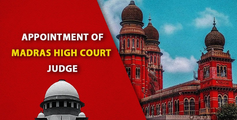 'Fairly robust scrutiny process,' SC declines plea against appointment of Madras HC judge