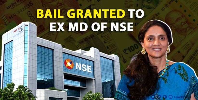 No proof of any pecuniary advantage, HC grants bail NSE's ex MD in money laundering case [Read Judgment]