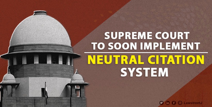 SC to soon implement 'Neutral Citation System'