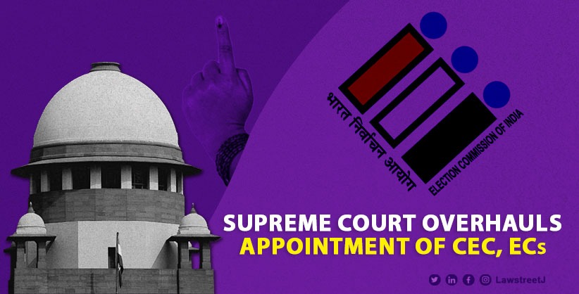 In landmark ruling, SC overhauls appointment of CEC, ECs 