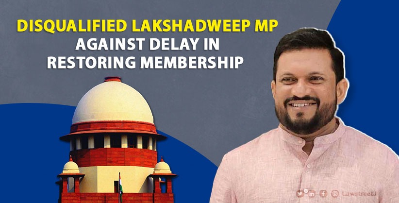 SC to hear on Tuesday plea by disqualified Lakshadweep MP against delay in restoring membership