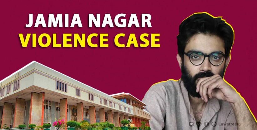 'Violent acts, speeches, damage to property can't be allowed in name of protest,' HC sets discharge of 'student activists' in Jamia Nagar violence case
