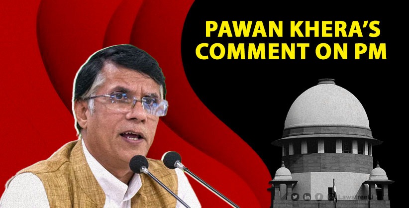 'Not just insulting, defamatory and derogatory but also provocative,' Assam govt tells SC on Pawan Khera’s comment on PM [Read Affidavits]