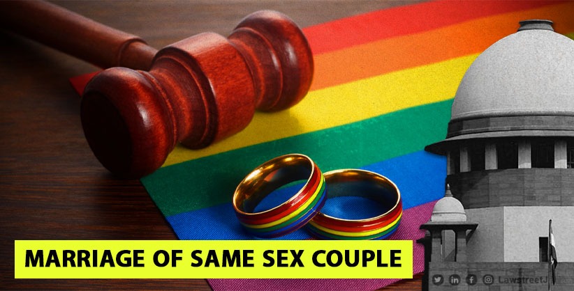 SC refers plea for recognition to marriage of same sex couple to Constitution bench