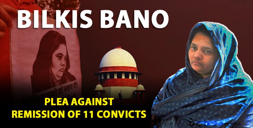 SC issues notice to Guj govt on Bilkis Bano's plea against remission of 11 convicts 
