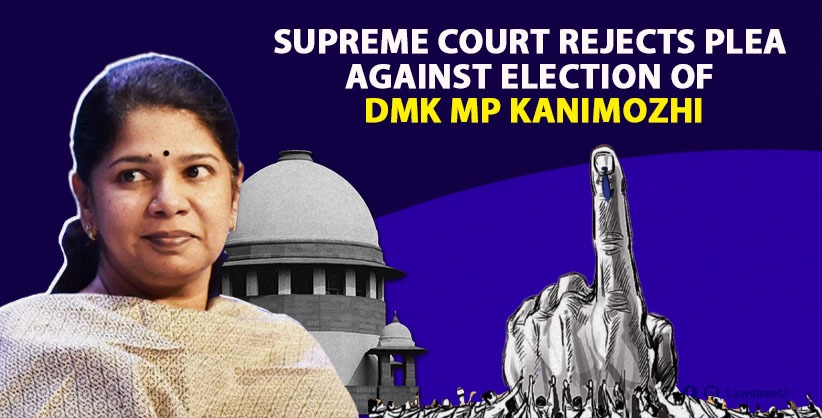 Supreme Court rejects plea against election of DMK MP Kanimozhi