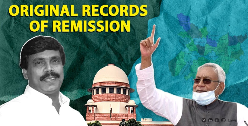 Supreme Court Directs Bihar Government to Produce Original Records on Remission Granted to Ex-MP Anand Mohan
