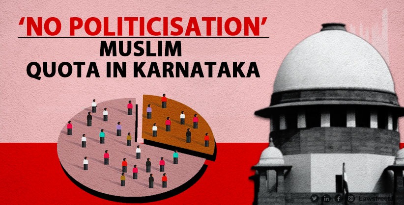 Supreme Court Warns Against Politicization of 4% Muslim Quota Issue in Karnataka