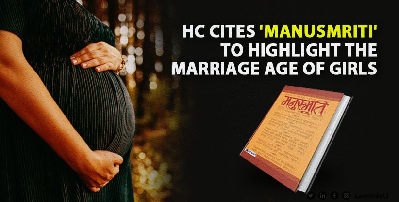 Gujarat High Court References 'Manusmriti' to Discuss Early Marriage and Abortion of Minor's Pregnancy