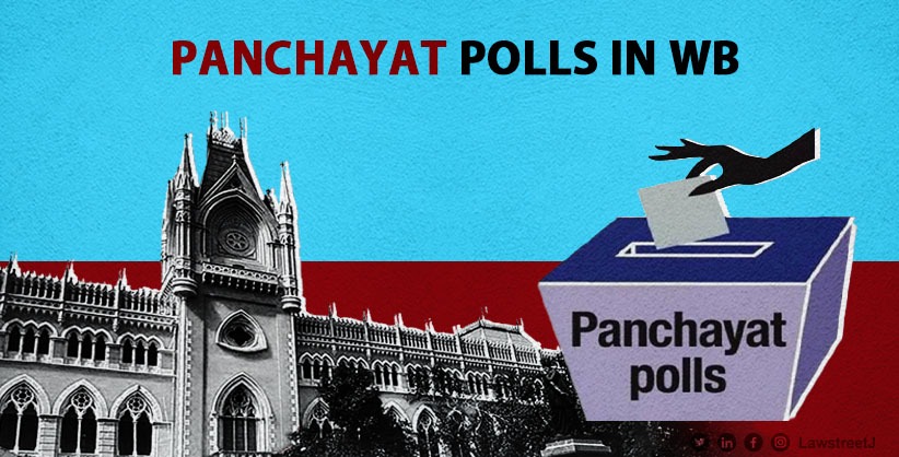 Calcutta High Court to Examine Plea for Free and Fair Panchayat Polls in West Bengal [Read Petition]