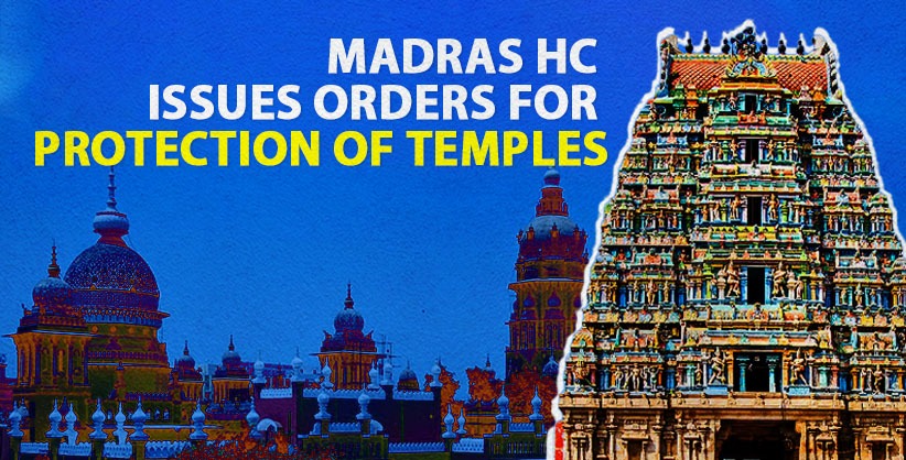Madras High Court Issues Orders for Protection of Temples: Restrictions on Sale, Trusteeship, and Heritage Status