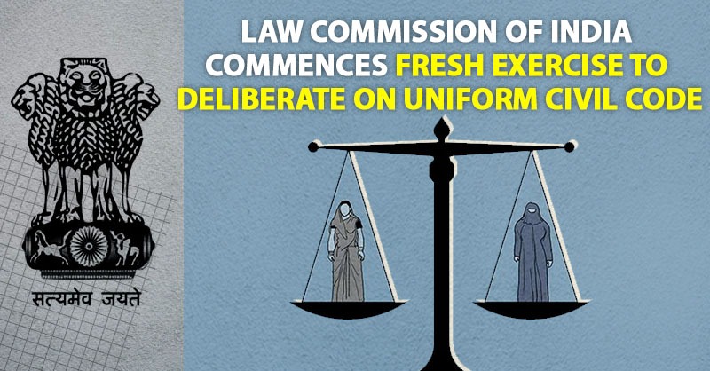 Law Commission of India Commences Fresh Exercise to Deliberate on Uniform Civil Code