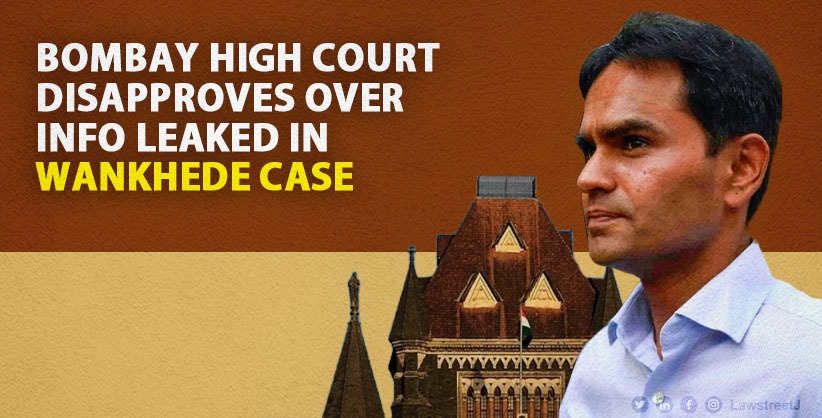 Bombay High Court Disapproves Leaked Information on Witnesses in Case Against Sameer Wankhede