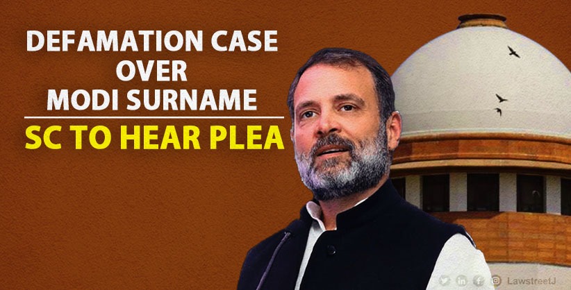 Supreme Court to Hear Rahul Gandhi's Plea for Stay on Conviction in Defamation Case over Modi Surname Remarks on Jul 21