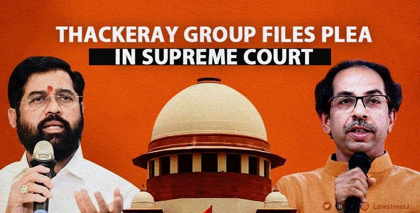 Thackeray Group Files Plea in Supreme Court Against Speaker's Inaction on Disqualification Petitions