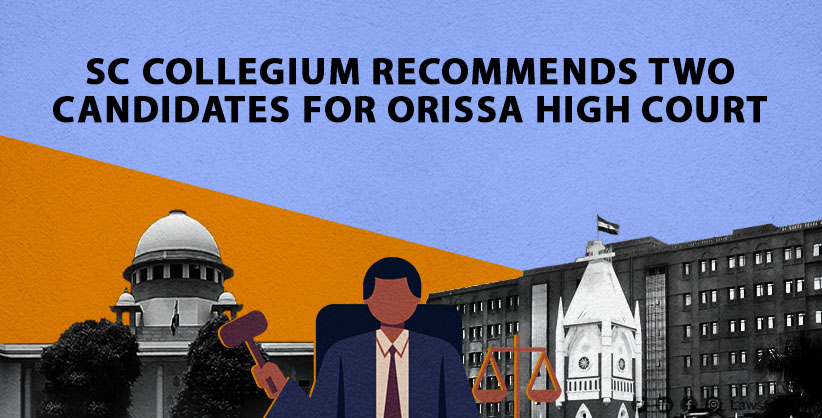 Supreme Court Collegium Recommends Two Candidates for Orissa High Court Judge Appointments
