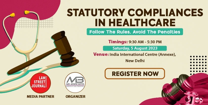 Conference on Statutory Compliances in Healthcare to Advocate Ethical Practices and Patient Safety [Register Now]