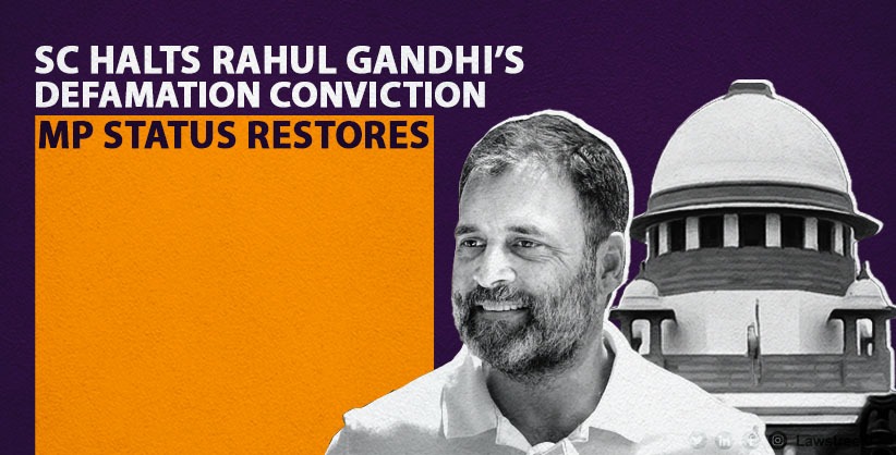 Supreme Court Halts Rahul Gandhi's Defamation Conviction, Restores MP Status