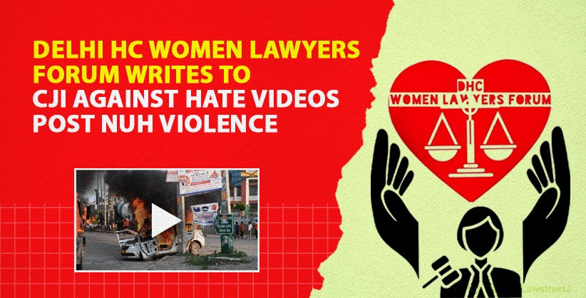 Delhi HC Women Lawyers Forum Appeals for Action Against Hate Videos Post Nuh Violence, Urges Communal Harmony Promotion