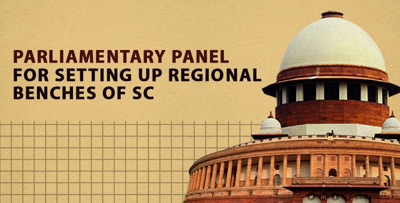 Parliamentary Panel Recommends Setting Up Regional Benches of Supreme Court and Reducing Vacation to Enhance Justice Accessibility [Read Report]