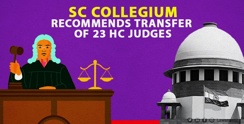 Supreme Court Collegium Recommends Transfer of 23 High Court Judges