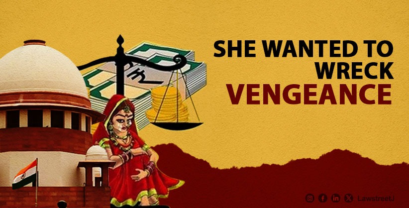 'She wanted to wreak vengeance,' SC quashes dowry harassment charges against judicial officer, brother, mother [Read Judgment]