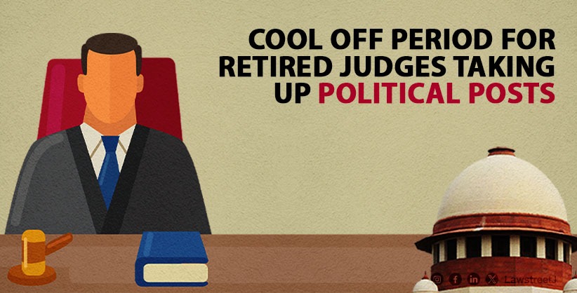 Supreme Court Rejects Plea for Cooling-Off Period for Retired Judges Taking Up Political Posts