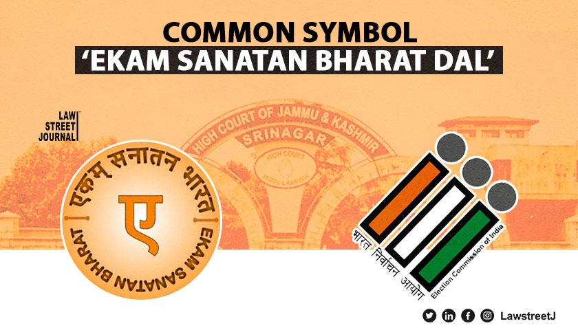 Jammu & Kashmir High Court directs Election Commission to accept nomination papers of Ekam Sanatan Bharat Dal 