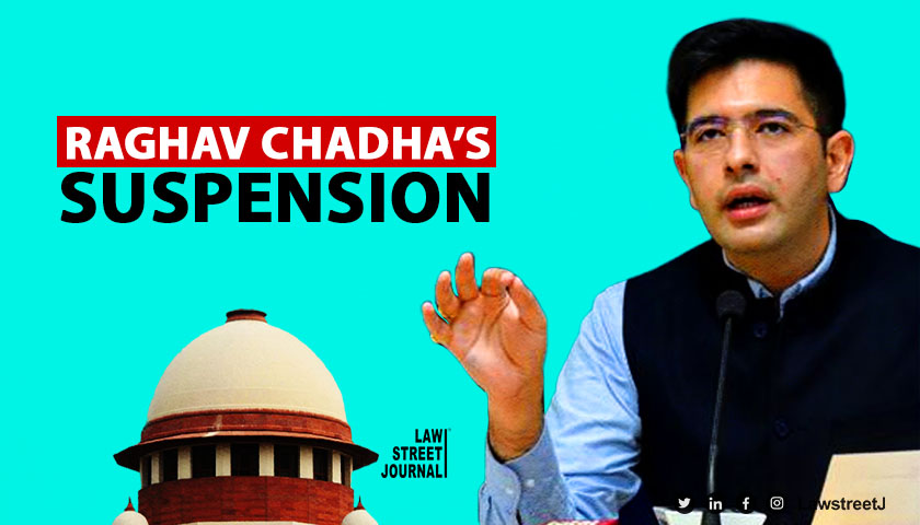 Indefinite suspension to have serious repercussions, SC says on action against AAP MP Raghav Chadha