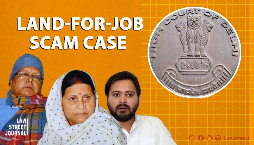 Delhi Court grants bail to Lalu Prasad Yadav Rabri Devi Tejashwi Yadav in Land for Job scam case 