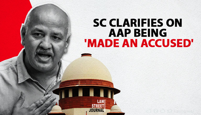 'Question not to implicate anyone', SC clarifies on making AAP an accused during Manish Sisodia bail hearing