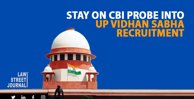 Supreme Court stays HC order for CBI probe into UP Vidhan Sabha Recruitment