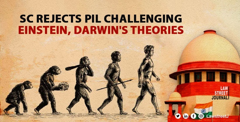 Supreme Court dissolves PIL challenging Darwinian Theory Of Evolution