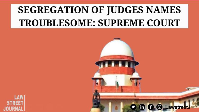 Segregation of judges names troublesome Supreme Court Read Order