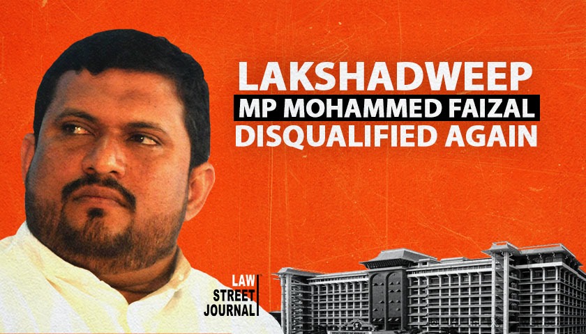Lakshadweep MP Mohammed Faizal Disqualified from Lok Sabha After Conviction Suspension Plea Rejected by Kerala High Court [Read Notice]
