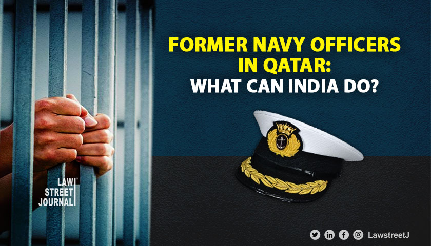 What legal options does India have to save former Navy personnel in Qatar