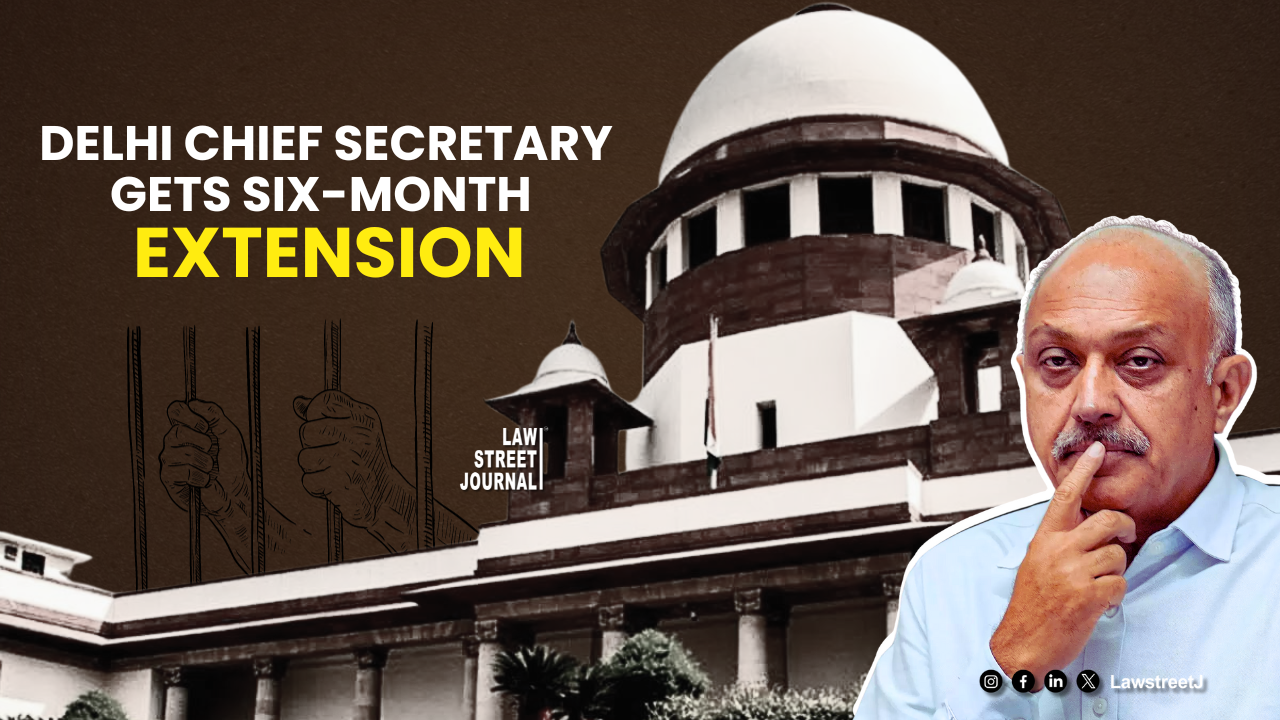 Supreme Court allows Centre to grant 6-month extension to Delhi Chief Secretary Naresh Kumar