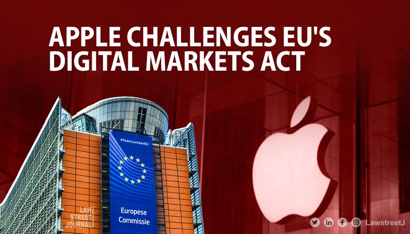Apple files legal challenge to EU’s Digital Markets Act