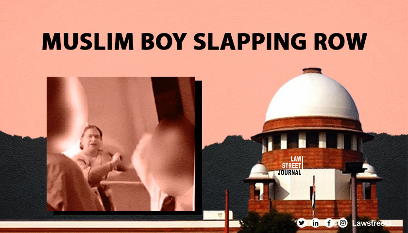 Supreme Cour reproaches UP govt in row over slapping of Muslim boy in classroom