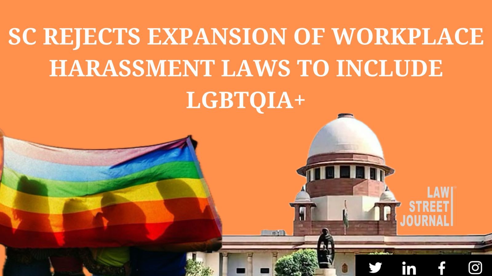 Supreme Court Rejects Expansion of Workplace Harassment Laws to Include LGBTQIA Community Read Order