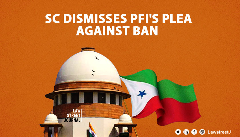 Supreme Court dismisses PFIs plea against ban under UAPA