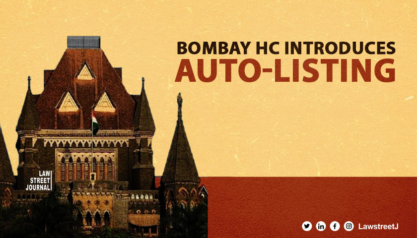 Bombay High Court To Start Auto Listing Of Fresh Matters On Trial Basis From December 