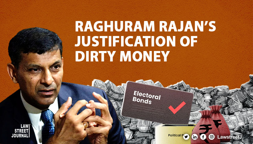So the Opposition has to use dirty cash ex RBI Gov Rajan on electoral bonds